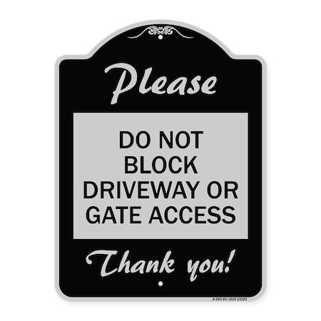 Signmission Please Do Not Block Driveway or Gate Access Thank You Heavy-Gauge Alum, 24" x 18", BS-1824-23283 A-DES-BS-1824-23283